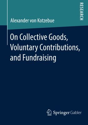【预订】On Collective Goods, Voluntary Contributions, and Fundraising