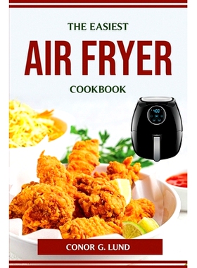 预订 The Easiest Air Fryer Cookbook: 9781804774823
