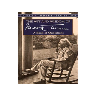 马克吐温的智慧 英文原版 名人名言合集 Dover小蓝书经典文学系列 The Wit and Wisdom of Mark Twain