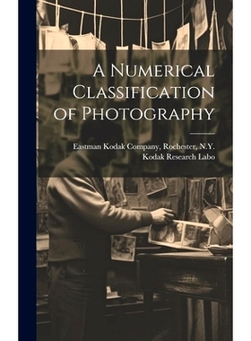 预订 A Numerical Classification of Photography: 9781019833551