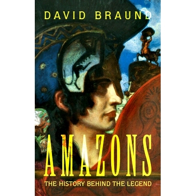预订 Amazons: The History Behind the Legend *：传说背后的历史: 9781108834490