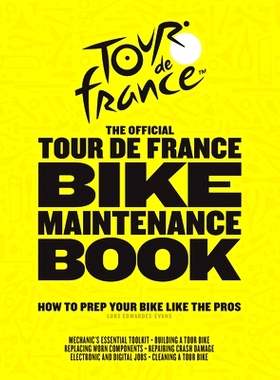 预订 The Official Tour de France Bike Maintenance Book: How to Prep Your Bike Like the Pros: 9781629376929