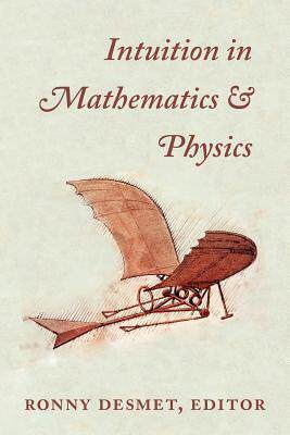 [预订]Intuition in Mathematics and Physics: A Whiteheadian Approach 9781940447131