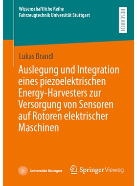 预订 Auslegung Und Integration Eines Piezoelektrischen Energy-Harvesters Zur Versorgung Von Sensoren Auf Rotoren Elektri