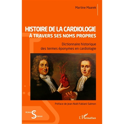 预订 Histoire de la cardiologie à travers ses noms propres : dictionnaire historique des termes éponymes en cardiologi