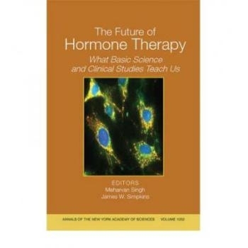 预订 The Future Of Hormone Therapy: What Basic Science And Clinical Studies Teach Us (Annals Of The New York Academy Of