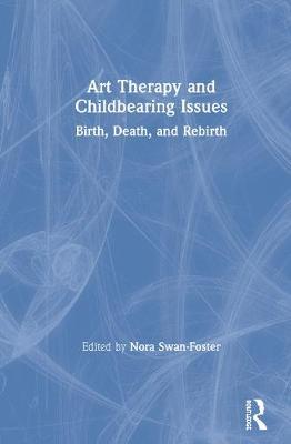 【预订】Art Therapy and Childbearing Issues