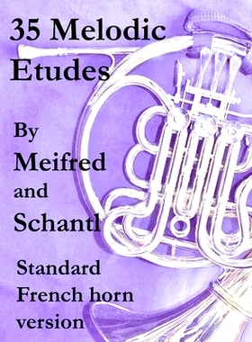 预订 35 Melodic Etudes, Standard French Horn Version: 9781653939572