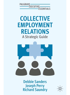 预订 Collective Employment Relations: A Strategic Guide 集体雇佣关系：战略指南: 9783031654701