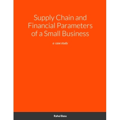 预订 Supply Chain and Financial Parameters of a Small Business: a case study: 9781716471940