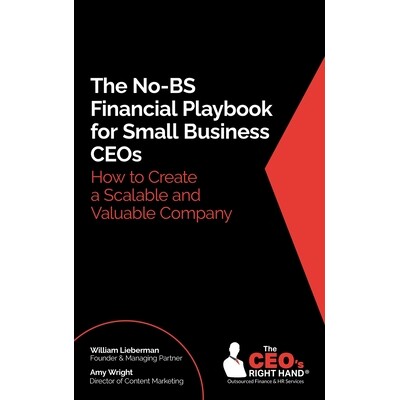 预订 The No-BS Financial Playbook for Small Business CEOs: How to Create a Scalable and Valuable Company 9781967451142