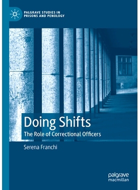 预订 Doing Shifts: The Role of Correctional Officers 轮班：惩教人员的角色: 9783031445521