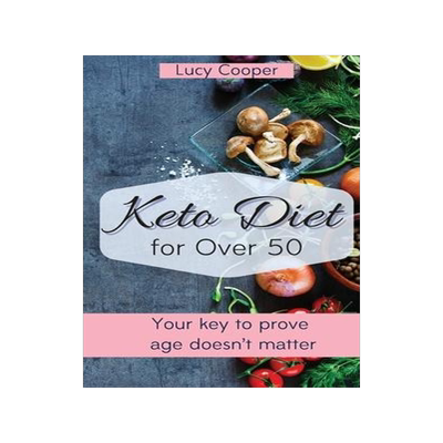 [预订]Keto Diet for Over 50: Your key to prove age doesn’t matter 9781803176864