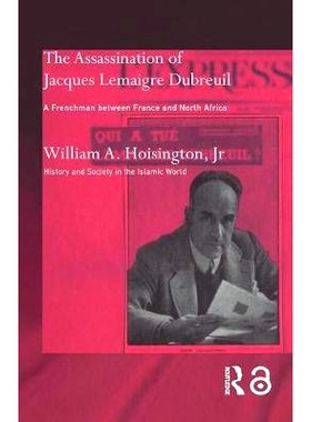 预订 The Assassination of Jacques Lemaigre Dubreuil: A Frenchman between France and North Africa 刺杀迪布勒伊：法国与北