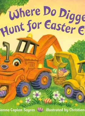 [预订]Where Do Diggers Hunt for Easter Eggs? 9780593488003