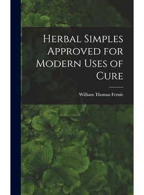 预订 Herbal Simples Approved for Modern Uses of Cure: 9781017079944
