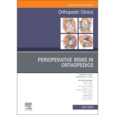 预订 Perioperative Risks in Orthopedics, An Issue of Orthopedic Clinics Volume 56-2 骨科围手术期风险，《骨科诊所》第 56-