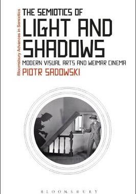 现货The Semiotics of Light and Shadows: Modern Visual Arts and Weimar Cinema