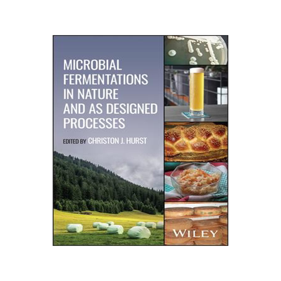 [预订]Microbial Fermentations in Nature and as Designed Processes 9781119849971