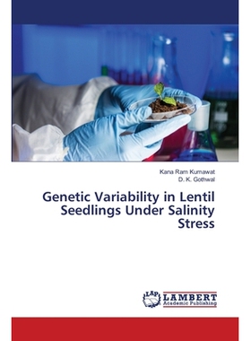 预订 Genetic Variability in Lentil Seedlings Under Salinity Stress: 9786139585489