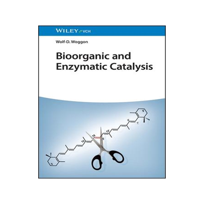 [预订]Bioorganic And Enzymatic Catalysis - An Introduction 9783527336838