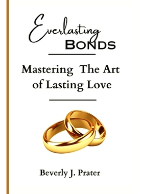 预订 Everlasting Bonds: Mastering the Art of Lasting Love: 9798873639885