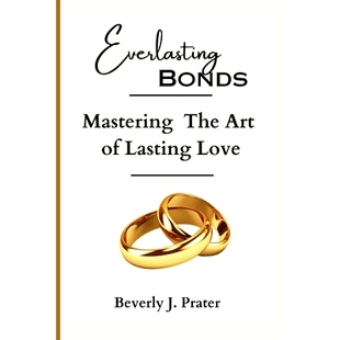Mastering the Love Everlasting 9798873639885 Lasting Bonds 预订 Art