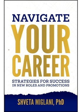 预订 Navigate Your Career: Strategies for success in new roles and promotions 职业发展：在新岗位和晋升中取得成功的策略: