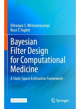 预订 Bayesian Filter Design for Computational Medicine: A State-Space Estimation Framework: 9783031471063