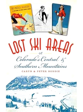 预订 Lost Ski Areas of Colorado’s Central and Southern Mountains: 9781540211750