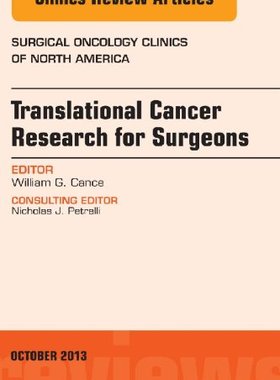 【预订】Translational Cancer Research for Surgeons, An Issue of Surgical Oncology Clinics