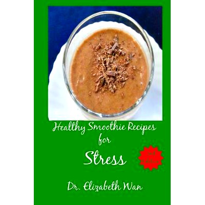 预订 Healthy Smoothie Recipes for Stress 2nd Edition: 9781511592017