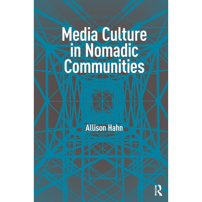 预订 Media Culture in Nomadic Communities: 9781041182634