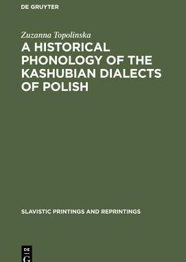 [预订]A Historical Phonology of the Kashubian Dialects of Polish 9789027927248