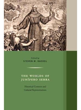 预订 The Worlds of Junipero Serra: Historical Contexts and Cultural Representations Volume 10: 9780520295391