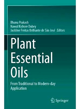 预订 Plant Essential Oils: From Traditional to Modern-day Application 植物精油：从传统应用到现代应用: 9789819943722
