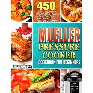 Pressure for Cookbook 预订 450 Recipes Saute Easy Cooker Quick Coo Slow Beginners Mueller