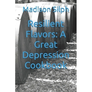 Flavors Great Depression 9798326302861 预订 Cookbook Resilient