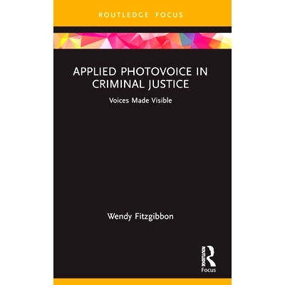 预订 Applied Photovoice in Criminal Justice: Voices Made Visible 犯罪学研究应用语音学：声音清晰可见: 9781032300351