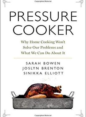 【预售】Pressure Cooker: Why Home Cooking Won’t Solve Our Problems and What We Can Do about It