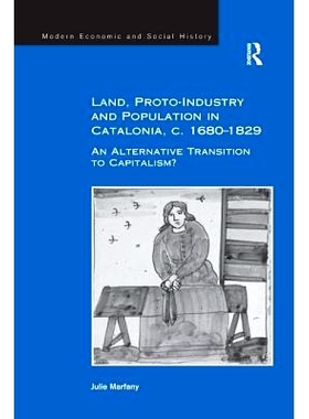 预订 Land, Proto-Industry and Population in Catalonia, c. 1680-1829: An Alternative Transition to Capitalism? 加泰罗尼亚