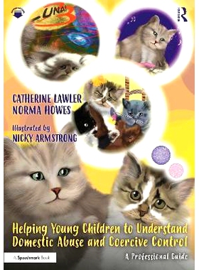 预订 Helping Young Children to Understand Domestic Abuse and Coercive Control: A Professional Guide 帮助幼儿了解家庭虐待