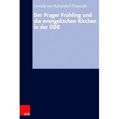 预订 Der Prager Frühling und die evangelischen Kirchen in der DDR 布拉格之春和东德的新教教堂: 9783525557754