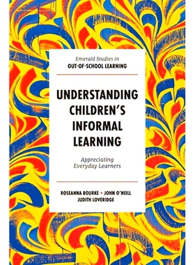 预订 Understanding Children’s Informal Learning: Appreciating Everyday Learners 了解儿童的非正规学习：欣赏日常学习者: 9