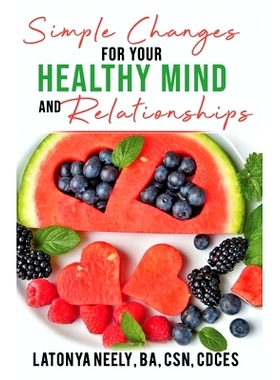 预订 Simple Changes for Your Healthy Mind and Relationships: 9780997504262