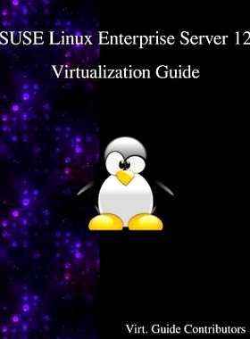 预订 Suse Linux Enterprise Server 12 - Virtualization Guide: 9789888406517