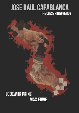 【预订】Jose Raul Capablanca: The Chess Phenomenon