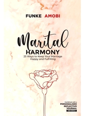 预订 Marital Harmony: 25 Ways to Keep Your Marriage Happy and Fulfilling: 9789789927760