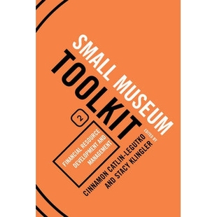预订 Financial Resource Development and Management, Small Museum Toolkit, Book Two 金融资源开发与管理(丛书): 978075911