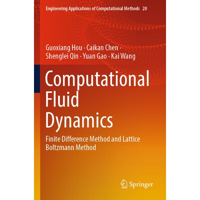 预订 Computational Fluid Dynamics Finite Difference Method and Lattice Boltzmann Method 计算流体动力学：有限差分法和格子